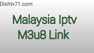 Malaysia Iptv M3u8 link